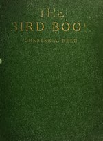 Thumbnail for File:The bird book, illustrating in natural colors more than seven hundred North American birds, also several hundred photographs of their nests and eggs (IA cu31924090283783).pdf