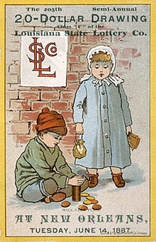 An advertisement for the Louisiana State Lottery drawing from 1887, showing schoolchildren who would presumably benefit from the purchase of lottery tickets. Louisiana State Lottery Drawing 1887 Children.jpg