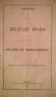 Thumbnail for File:Orders of the military board of the state of Mississippi; printed by order of the military board (IA ordersofmilitary01miss).pdf