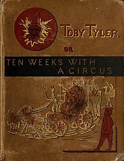 <i>Toby Tyler; or, Ten Weeks with a Circus</i> Book by James Otis Kaler