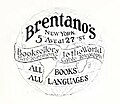 Thumbnail for File:Brentano's Booksellers to the World Mail-Telephone-Cable-Telegraph ALL BOOKS ALL LANGUAGES 5th Avenue at 27th Street New York logo in 1922 (page 61 crop).jpg