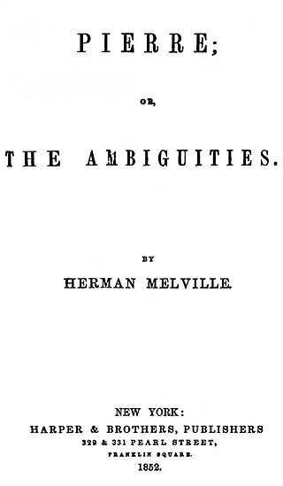 <i>Pierre; or, The Ambiguities</i> Novel by Herman Melville