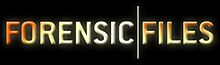 Title card for original show Forensic Files logo.jpg