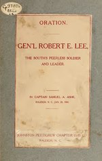 Thumbnail for File:Gen'l Robert E. Lee, the South's peerless soldier and leader - oration (IA genlroberteleeso00ashe).pdf