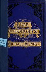 Thumbnail for File:Life thoughts of Michael Henry, being a reprint of papers contributed by him to the "Sabbath readings", issued by the Jewish Association for the Diffusion of Religious Knowledge (IA lifethoughtsofmi00henr).pdf