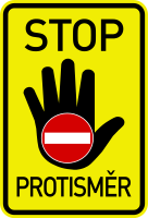 Značka „Stop – protisměr“, sloužící ke zdůraznění zákazu vjezdu v protisměru, osazovaná zejména na výjezdech z dálnice. Variantou nápisu „protisměr“ je formulace „jste v protisměru“