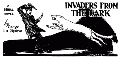 INVADERS FROM THE DARK A SERIAL NOVEL by Greye La Spina