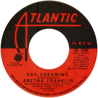 <span class="mw-page-title-main">Day Dreaming (Aretha Franklin song)</span> 1972 single by Aretha Franklin