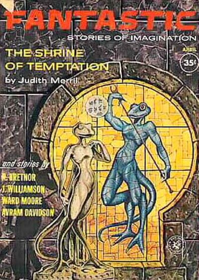 Merril's novelette "The Shrine of Temptation" took the cover of the April 1962 issue of Fantastic, featuring George Barr's first professional cover ar