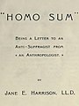 "Homo Sum" Being a Letter to an Anti-Suffragist from an Anthropologist by Jane E. Harrison LL. D. - (page 3 crop).jpg