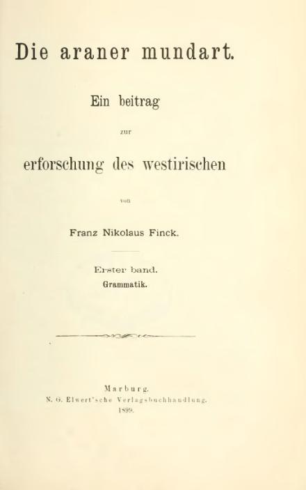 Title page of Die araner mundart. Ein beitrag zur erforschung des westirischen (The Aran dialect. A contribution to the study of West Irish) (Finck 1899).