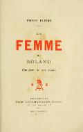 PIERRE ELZÉAR LA FEMME DE ROLAND Eau-forte de Am. Lynen BRUXELLES Henry KISTEMAECKERS, Éditeur 25, rue Royale, 25 MDCCCLXXXII