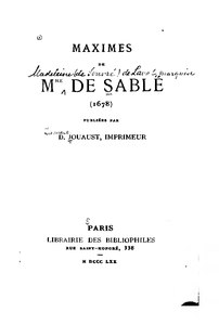 Madeleine de Souvré, Maximes de Mme de Sablé, 1870    