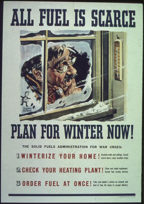 "All fuel is scarce ... plan for winter now." All fuel is scarce...Plan for winter now^ - NARA - 513775.jpg