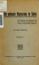 Thumbnail for File:Die nationale abgrenzung im süden. Ein beitrag zur realisierung der selbstbestimmung der völker Oesterreich-Ungarns (IA dienationaleabgr00suds).pdf