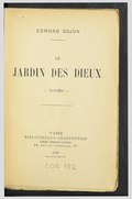 EDMOND GOJON LE JARDIN DES DIEUX — POÈMES — PARIS BIBLIOTHÈQUE-CHARPENTIER EUGÈNE FASQUELLE, ÉDITEUR 11, rue de grenelle, 11 1920 Tous droits réservés