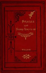 Миниатюра для Файл:On miracles and modern spiritualism three essays (IA onmiraclesmodern00wall).pdf