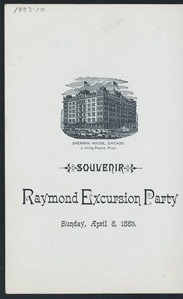 File:RAYMOND EXCURSION PARTY (held by) SHERMAN HOUSE (at) "CHICAGO, IL." (HOTEL) (NYPL Hades-269497-4000000386).jpg