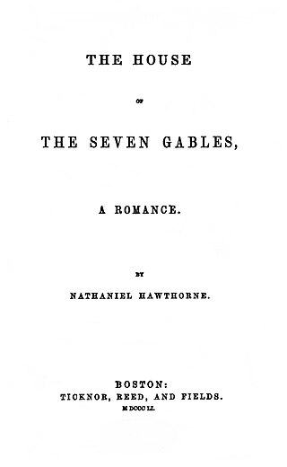 <i>The House of the Seven Gables</i> 1851 novel by Nathaniel Hawthorne