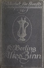 Thumbnail for File:Altes Zinn - ein Handbuch für Sammler und Leibhaber (IA alteszinneinhand00berl 0).pdf
