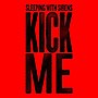 Thumbnail for Kick Me (song)