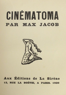 Première édition de Cinématoma. Œuvre prête à imprimer en juillet 1912 qui ne le sera qu'après la mort d'Apollinaire, elle illustre la théorie de la situation, dont Max Jacob voit tardivement l'illustration dans L'Étranger de Camus.