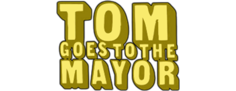 Tom Goes to the Mayor