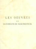 LES OEUVRES DE MONSIEUR DE MAUPERTUIS.