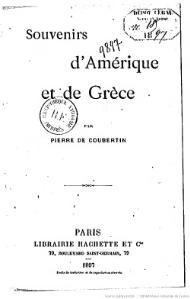 Pierre de Coubertin, Souvenirs d’Amérique et de Grèce, 1897    
