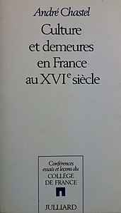 Culture et demeures en France au XVIe siècle, Paris, Julliard, 1989.