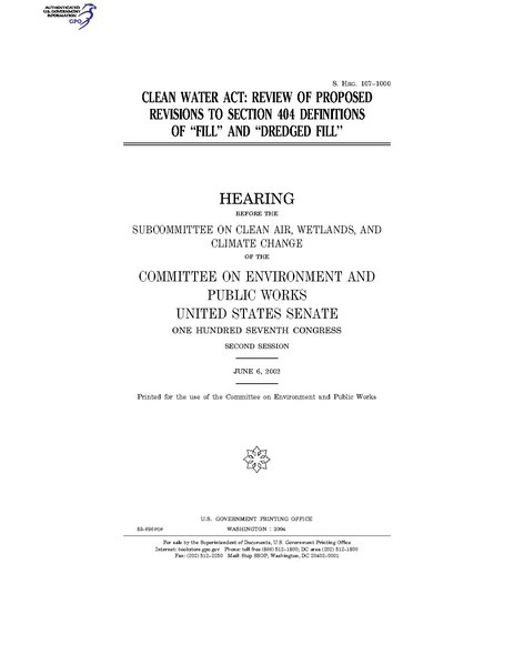 File:CLEAN WATER ACT- REVIEW OF PROPOSED REVISIONS TO SECTION 404 DEFINITIONS OF 'FILL' AND 'DREDGED FILL' (IA gov.gpo.fdsys.CHRG-107shrg83696).pdf