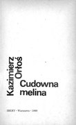 Kazimierz Orłoś Cudowna melina