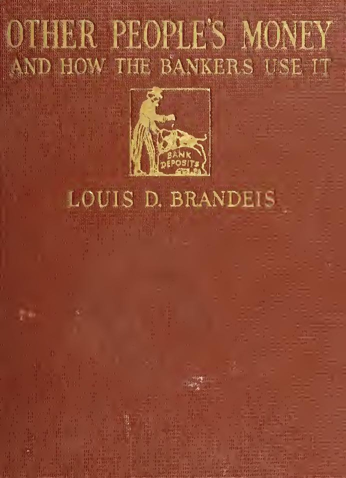 Other Peoples Money and How The Bankers Use It by Louis D Brandeis,  Paperback