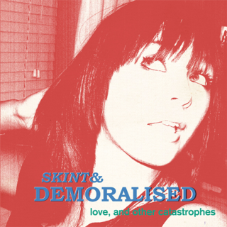 <i>Love and Other Catastrophes</i> (album) 2011 studio album by Skint & Demoralised