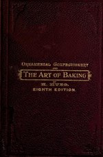 Thumbnail for File:Ornamental confectionery and the art of baking in all its branches (IA ornamentalconfec00huegrich).pdf