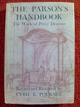 The dust-jacket cover of the 13th revised edition of The Parson's Handbook by Percy Dearmer. This edition was heavily revised and rewritten by Dearmer's pupil Cyril Pocknee. Parson'sHandbook.jpg