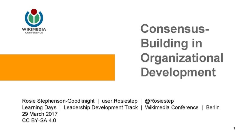 File:2017 Wikimedia Conference - Consensus-Building in Organizational Development.pdf