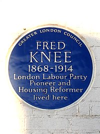 FRED KNEE 1868-1914 London Labour Party Pioneer and Housing Reformer lived here.jpg
