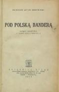 Ferdynand Ossendowski Pod polską banderą