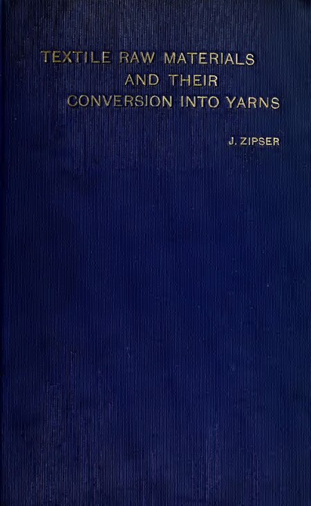 ไฟล์:Textile raw materials and their conversion into yarns (Zipser, 1901) (IA textilerawmateri00zips 0).pdf