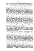 étant mort, comme on sait, à Aix-la-Chapelle le 28 janvier précédent. Toutefois, cette date acquiert plus de vraisemblance à mesure que l’on s’éloigne des premiers jours de février. D’ailleurs, l’envoi de Missi dans la Bourgogne dès le commencement du règne de Louis le Pieux est certain, comme on le voit par un passage du Gallia christiana, tome IV, col. 54, sous l’archevêque Leidrade : Anno 814, initio imperii Ludovici, cum lis esset de teloneo in urbe Matiscone, Hildebaldus episcopus imperatorem adiit, qui, ut fert ejus preceptum, missum suum venerabilem Leidradum ad hanc rem investigandam et diligenter inquirendam direxit. Or, l’archevêque Leidrade abdiqua en 814 : il faut donc que ce soit au mois de février de cette année qu’il ait rempli la mission dont il fut chargé. Notre charte dit également que Leidrade fut envoyé pour réparer les torts qui avaient été commis du temps du père de l’empereur. D’autre part, on ne connaît pas d’autre commencement du règne de Louis le Pieux que le 28 janvier 814. Il faut donc, en signalant cette difficulté, conclure en faisant remarquer que la rédaction même de la date présente quelque obscurité (die lunis primo quodam menses febroarius) que la vue seule de l’original donnerait peut-être des chances de dissiper. No 7. (B. N. cop. 283-5.) Ego Uboldus, presbiter, rogatus hoc dotalicium scripsi, datavi anno XX imperii domini nostri Ludovici imperatoris. 833 (?). Cet acte aurait été plus exactement daté de 833-834. Nous avons réservé pour la fin le no 2, dont la date est ainsi conçue : (B. N. or. 1.) Octingentesimo tertio decimo anno ab incarnatione Domini, indictione octava, tertio anno imperii mei, primo anno Domini Stephani IIII pape. Cet acte, relatif à un monastère italien affilié à l’ordre de Cluny et perdu sans doute par lui de bonne heure, est manifestement apocryphe. Nous ne le connaissons que par une copie du xiie siècle et il a été vraisemblablement fabriqué, sinon à cette époque, du moins en un temps postérieur au ixe siècle. Mais nous n’avons à nous en occuper ici qu’au point de vue de la chronologie. La date offre cette difficulté que l’année de l’Incarnation ne peut se concilier avec les autres notes chronologiques. La troisième année de l’empire de Louis le Pieux, la première du pape Étienne IV, concourent avec l’an 816 ; mais l’indiction romaine de cette année est 9, au lieu de 8. L’année de l’Incarnation est 813 ; toutefois