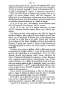 couronné roi d’une partie de la Lorraine le 9 septembre 870, un an après la mort de son neveu Lothaire, dont nous venons de parler, et reçut la couronne impériale, à Rome, le 25 décembre 875 ; il ne jouit pas longtemps de l’empire, et mourut le 6 octobre 877. Nous avons dix chartes ou diplômes qui portent la date de son règne ; les années partent toutes, sauf une exception, du 20 juin 840. Nous examinerons d’abord deux chartes dont la date offre quelque doute à cause de la confusion qui peut s’établir entre les noms de Charles le Chauve et de Charles le Simple. No 9. (B. N. cop. 2-43.) Die veneris, mense octobris, anno XXIIII regnante Karolo rege. 863 (?), octobre. No 10. (B. N. cop. 2-63.) In mense setember, in anno XXVII rennante domino nostro Karlo rege. 866 (?), septembre. Les dates que nous avons adoptées sont celles du règne de Charles le Chauve, mais nous ne les avons données qu’avec hésitation, car si d’une part L. de Barive, qui a eu les originaux sous les yeux, les a jugés être du ixe siècle, d’autre part l’opinion de ce critique est loin d’être infaillible, et d’après les données de l’histoire, il paraît que Charles le Chauve n’eut d’autorité en Bourgogne qu’après la mort de son neveu Lothaire, c’est-à-dire après 869. Toutefois, nous avons un diplôme relatif au Mâconnais, qui est certainement de Charles le Chauve, et qui doit être daté de 867 environ. En voici la date et les souscriptions : No 11. (C. 132.) Signum Karoli gloriosissimi regis. Jonas, diaconus, ad vicem Fludovici (Hludovici) recognovi. Actum Rauciaco villa, regnante domno Karolo, gloriosissimo rege, in Dei nomine feliciter. Or, l’officier de chancellerie Jonas est le premier des notaires employés par le chancelier Louis, qui exerça ses fonctions de la 1re à la 27e année de Charles le Chauve, c’est-à-dire au plus tard en 866-867. Il semble donc que cette date justifie les deux premières. L’acte suivant est caractéristique et offre une date spéciale, celle du règne de Charles le Chauve dans les états où il s’était fait reconnaître après la mort de son neveu Lothaire : No 12. (B. N. cop. 2-89.) Die mercoris, in mense novembri, anno primo regnante domno nostro Karolo rege, post nepoti suo Lotario regnante. 869, novembre. À partir de ce moment, on trouve une suite d’actes datés des