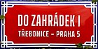 Čeština: Ulice Do Zahrádek I v Třebonicích v Praze 17 English: Do Zahrádek I street, Prague.