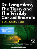 Thumbnail for Dr. Langeskov, The Tiger, and The Terribly Cursed Emerald: A Whirlwind Heist