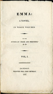 Emma es una novela cómica escrita por Jane Austen, en inglés, publicada por vez primera en 1815 por el editor John Murray, sobre los peligros de malinterpretar el romance. El personaje principal, Emma Woodhouse, se describe como 