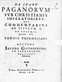 De statu paganorum sub christianis imperatoribus: seu commentarius ad titulum X de paganis libri XVI codicis Theodosiani, 1616