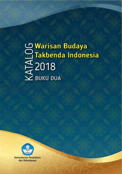 File:Katalog Warisan Budaya Takbenda Indonesia 2018 (Buku 2).pdf