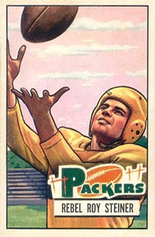 Rebel Steiner was the Packers' twelfth-round selection in the 1949 draft. Roy Steiner - 1951 Bowman.jpg