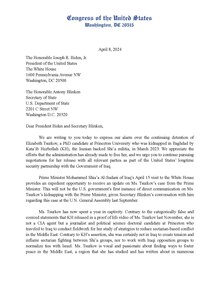 US members of Congress expressing their "alarm over the continuing detention of Elizabeth Tsurkov" and urging US president Joe Biden to "continue pursuing negotiations for her release" Letter from US Members of Congress to US President Joe Biden regarding the detention of Elizabeth Tsurkov.pdf