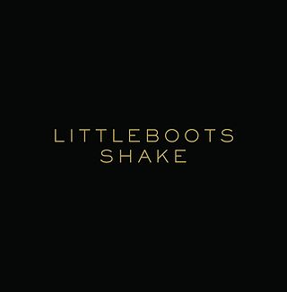 <span class="mw-page-title-main">Shake (Little Boots song)</span> 2011 single by Little Boots